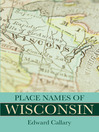 Cover image for Place Names of Wisconsin